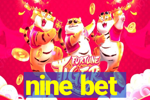 nine bet